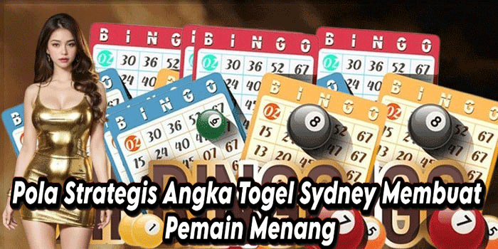 Pola Strategis Angka Togel Sydney Membuat Pemain Menang