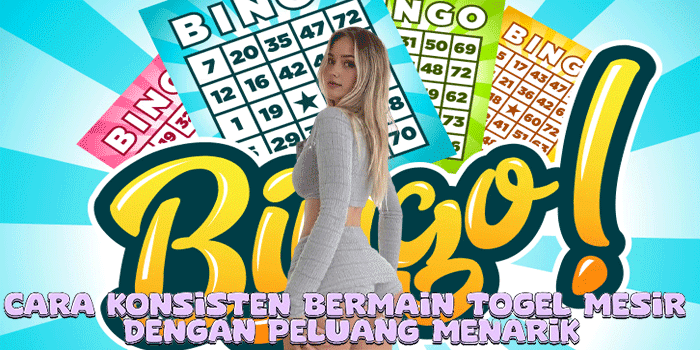 Cara Konsisten Bermain Togel Mesir Dengan Peluang Menarik