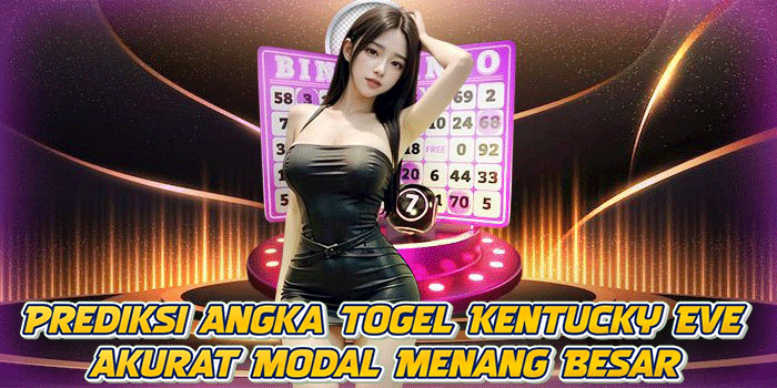 Prediksi Angka Togel Kentucky Eve Akurat Modal Menang Besar