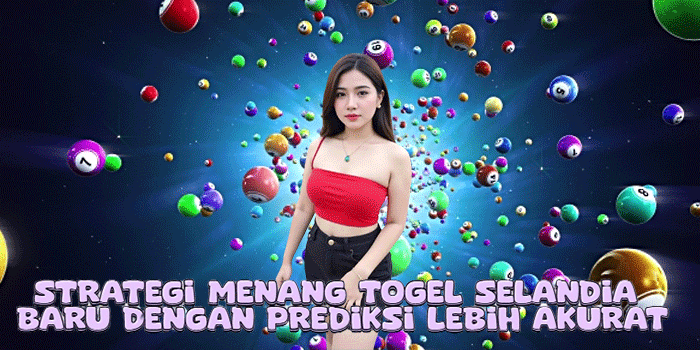 Strategi Menang Togel Selandia Baru Dengan Prediksi Lebih Akurat