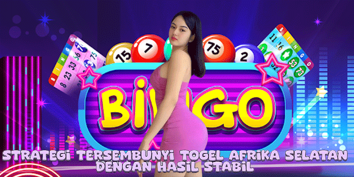 Strategi Tersembunyi Togel Afrika Selatan Dengan Hasil Stabil