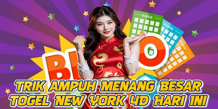 Trik Ampuh Menang Besar Togel New York 4D Hari Ini Trik Ampuh Menang Besar Togel New York 4D Hari Ini